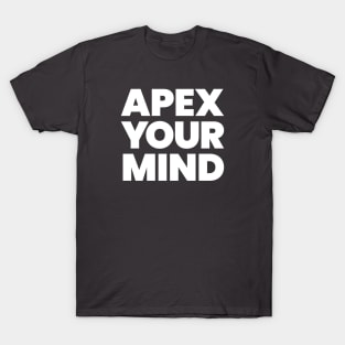 Apex Your Mind T-Shirt